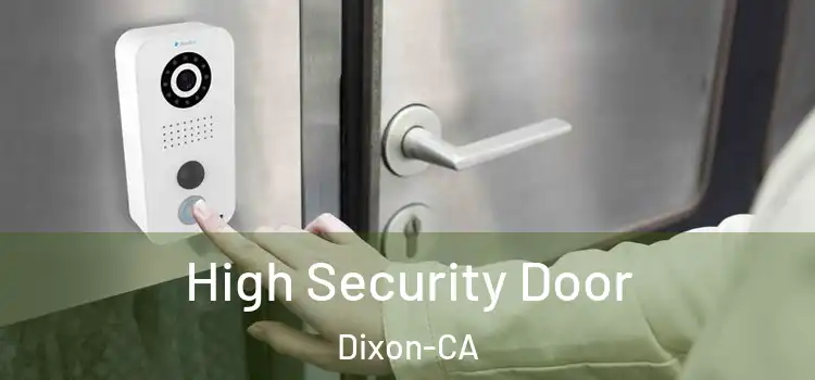  High Security Door Dixon-CA