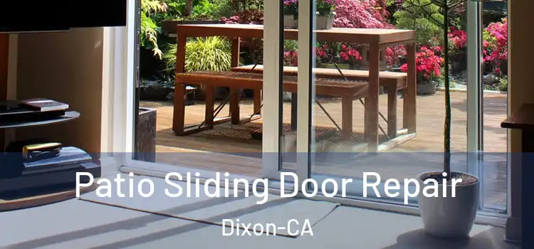 Patio Sliding Door Repair Dixon-CA